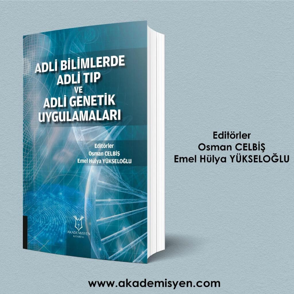 Adli Bilimlerde Adli Tıp ve Adli Genetik Uygulamaları Kitabı Yayınlandı
